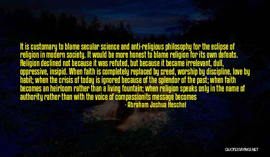 Blame Society Quotes By Abraham Joshua Heschel Blame Society Quotes By Abraham Joshua Heschel