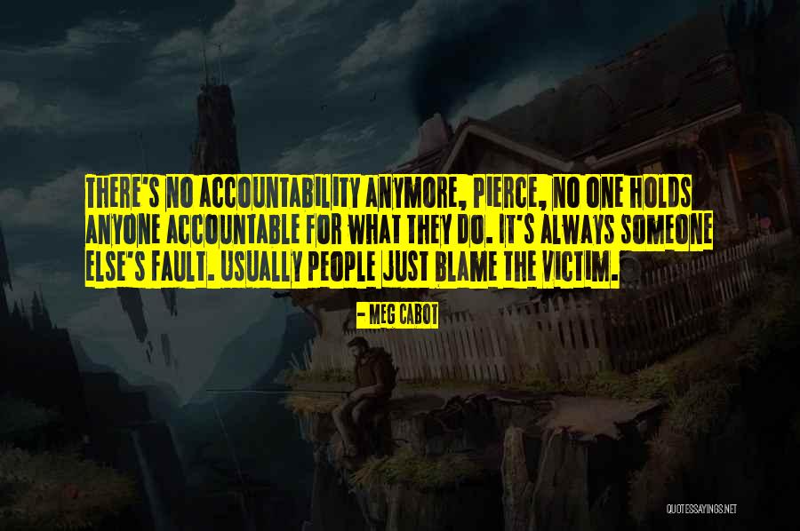 Blame The Victim Quotes By Meg Cabot Blame The Victim Quotes By Meg Cabot