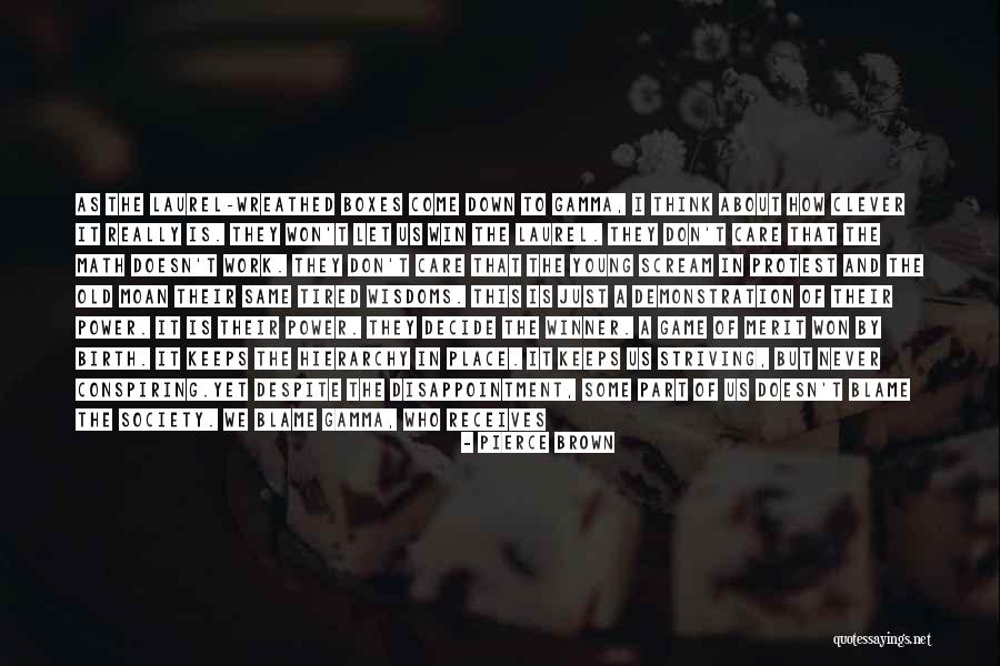 Blame Us Quotes By Pierce Brown Blame Us Quotes By Pierce Brown