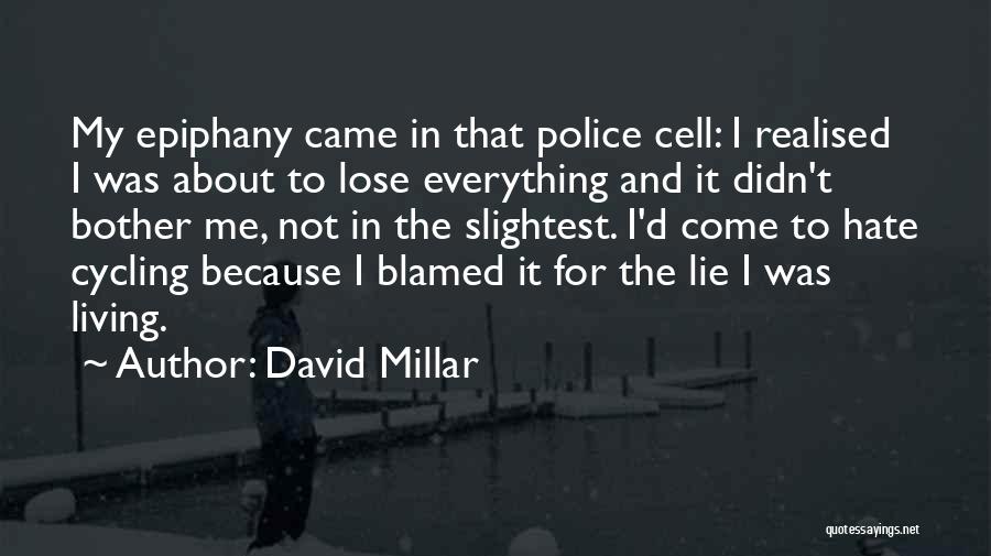 Blamed For Everything Quotes By David Millar