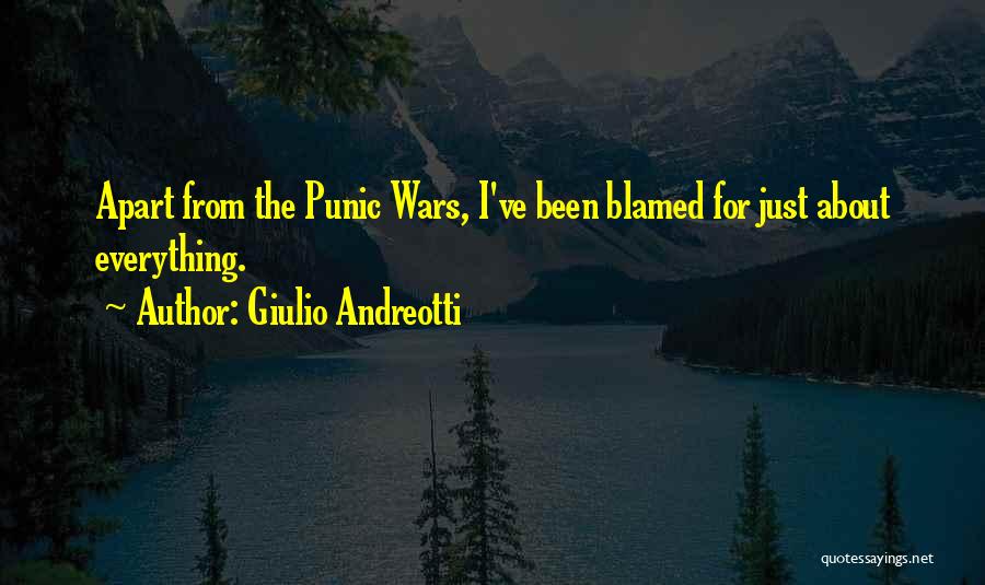 Blamed For Everything Quotes By Giulio Andreotti