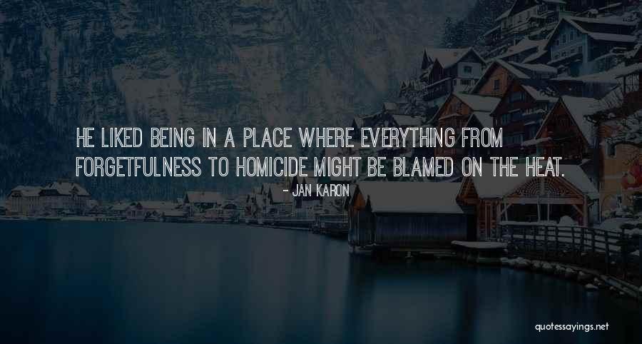 Blamed For Everything Quotes By Jan Karon