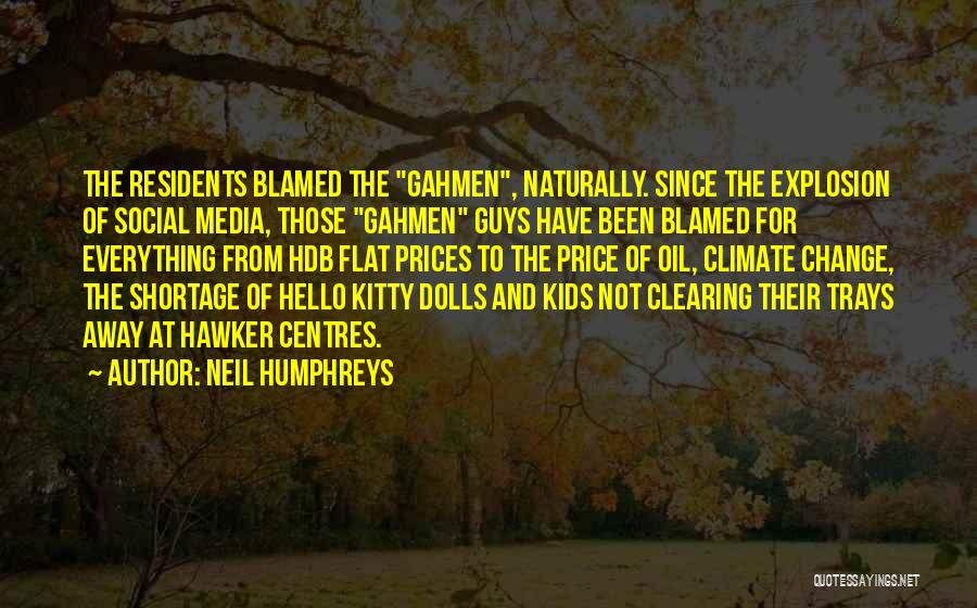 Blamed For Everything Quotes By Neil Humphreys