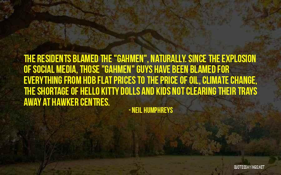 Blamed For Everything Quotes By Neil Humphreys