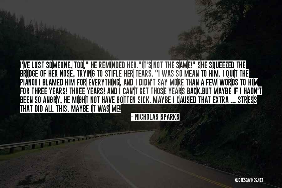 Blamed For Everything Quotes By Nicholas Sparks Blamed For Everything Quotes By Nicholas Sparks