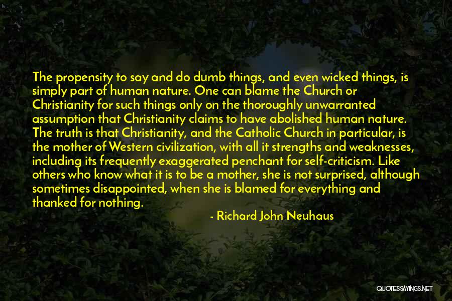 Blamed For Everything Quotes By Richard John Neuhaus Blamed For Everything Quotes By Richard John Neuhaus