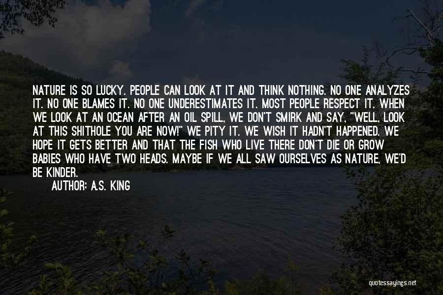 Blames On Me Quotes By A.S. King
