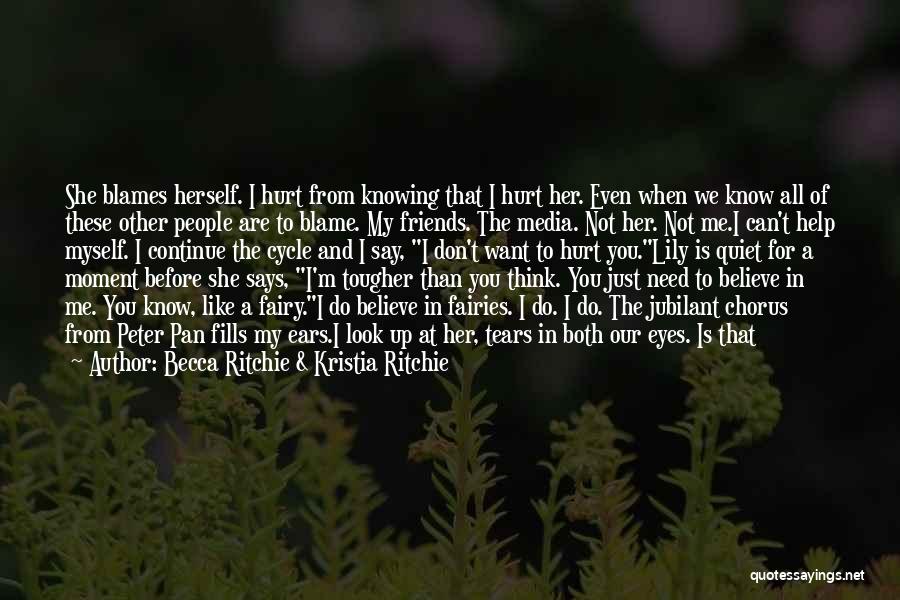 Blames On Me Quotes By Becca Ritchie & Kristia Ritchie