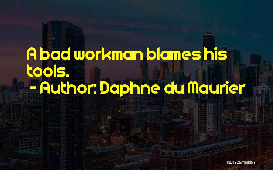 Blames On Me Quotes By Daphne Du Maurier