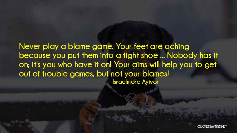 Blames Quotes By Israelmore Ayivor Blames Quotes By Israelmore Ayivor