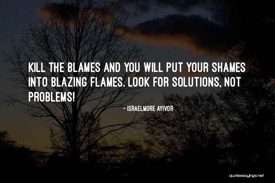Blames Quotes By Israelmore Ayivor Blames Quotes By Israelmore Ayivor