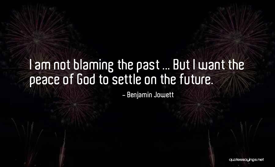 Blaming God Quotes By Benjamin Jowett Blaming God Quotes By Benjamin Jowett