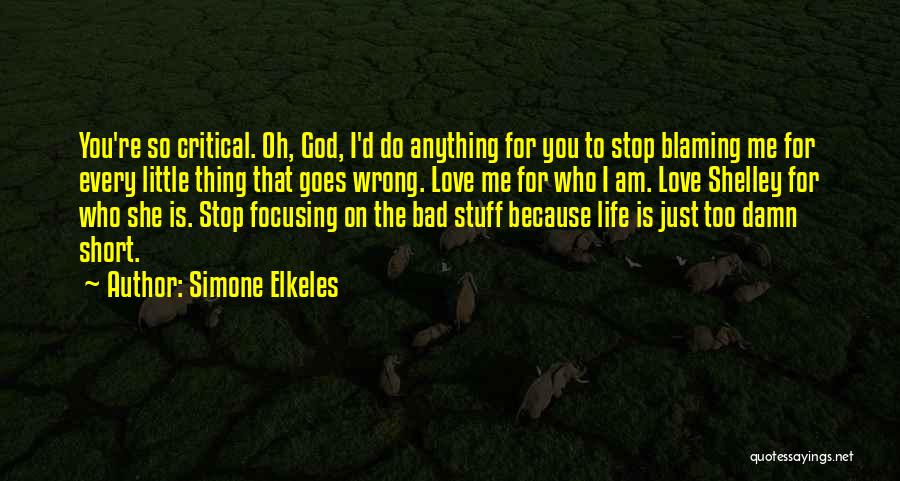 Blaming God Quotes By Simone Elkeles