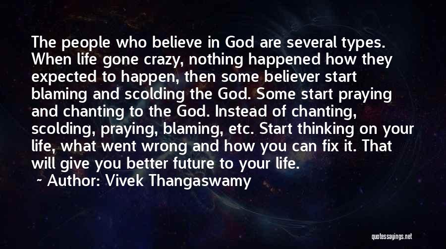 Blaming God Quotes By Vivek Thangaswamy