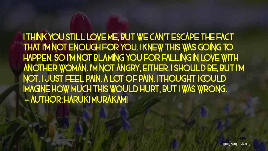 Blaming Myself Quotes By Haruki Murakami