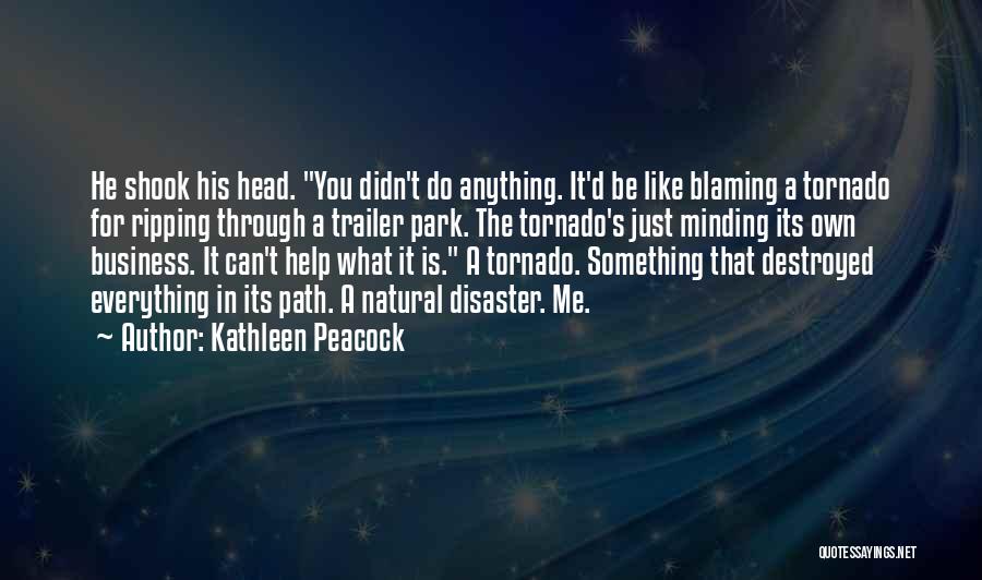 Blaming Myself Quotes By Kathleen Peacock