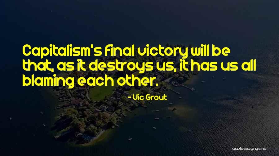 Blaming Other Quotes By Vic Grout Blaming Other Quotes By Vic Grout
