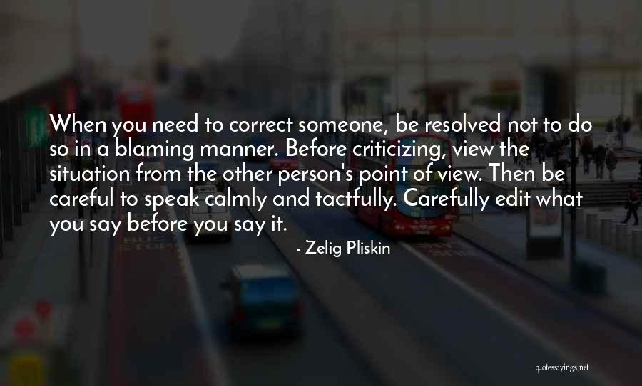 Blaming Other Quotes By Zelig Pliskin Blaming Other Quotes By Zelig Pliskin