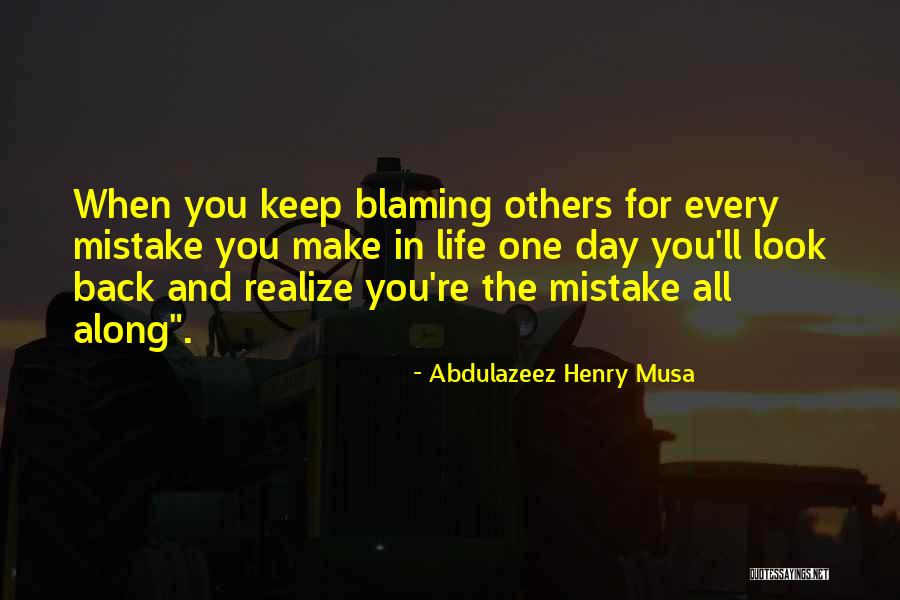 Blaming Others Quotes By Abdulazeez Henry Musa