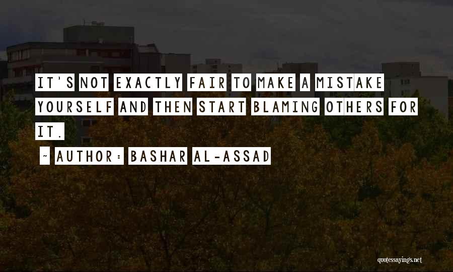 Blaming Others Quotes By Bashar Al-Assad