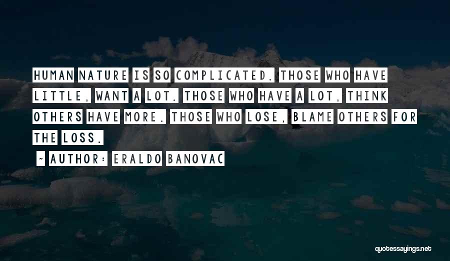 Blaming Others Quotes By Eraldo Banovac