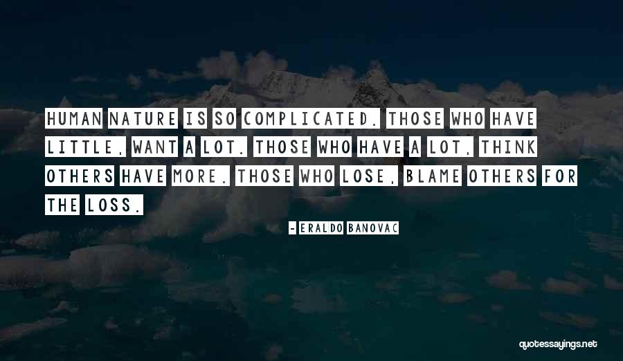 Blaming Others Quotes By Eraldo Banovac