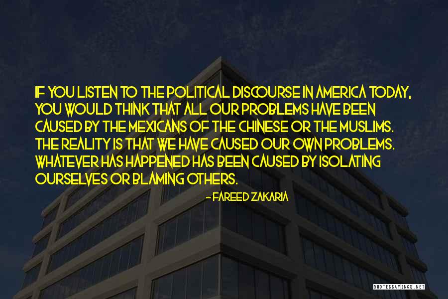 Blaming Others Quotes By Fareed Zakaria