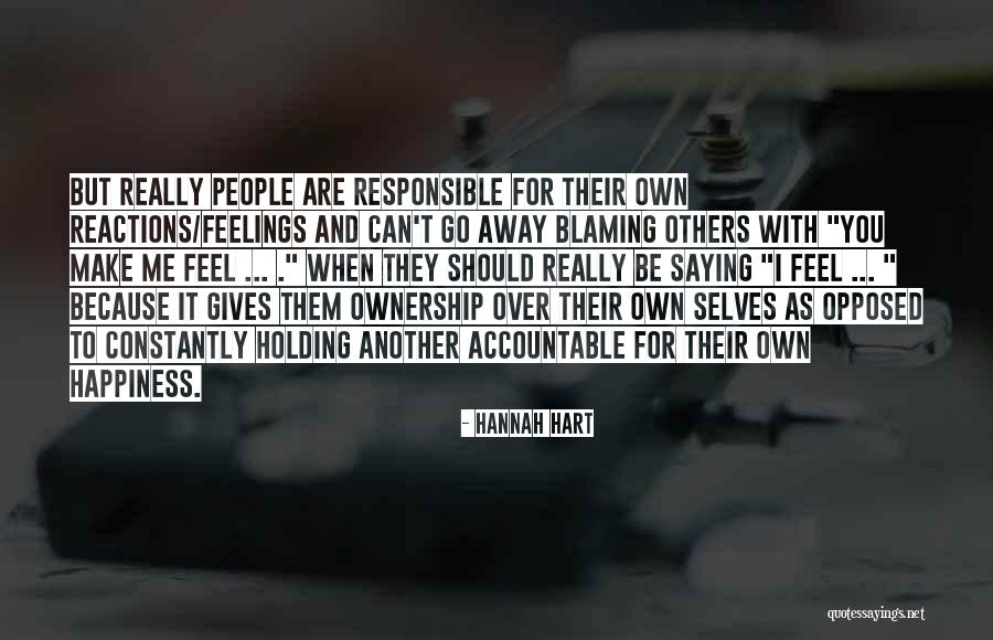 Blaming Others Quotes By Hannah Hart