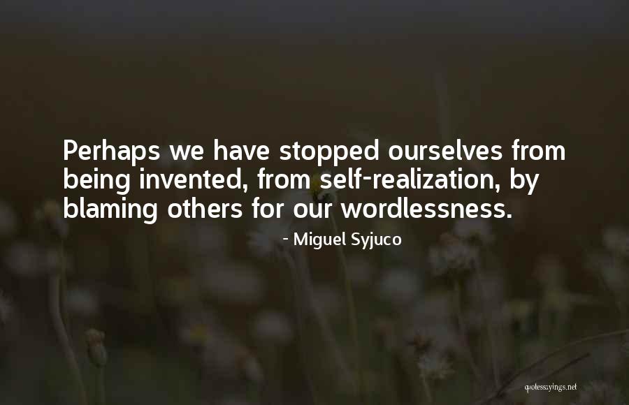 Blaming Others Quotes By Miguel Syjuco