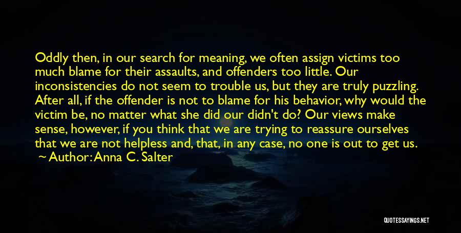 Blaming Ourselves Quotes By Anna C. Salter