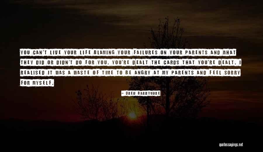 Blaming Parents Quotes By Drew Barrymore Blaming Parents Quotes By Drew Barrymore