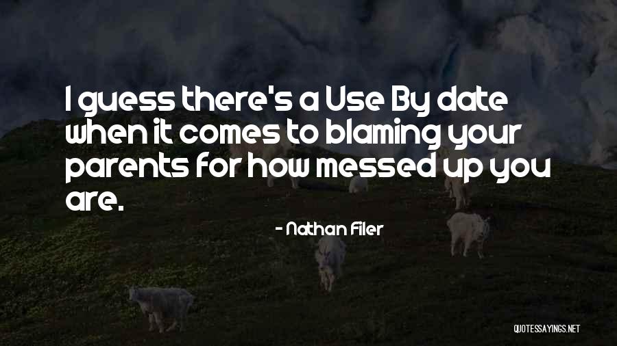 Blaming Parents Quotes By Nathan Filer Blaming Parents Quotes By Nathan Filer
