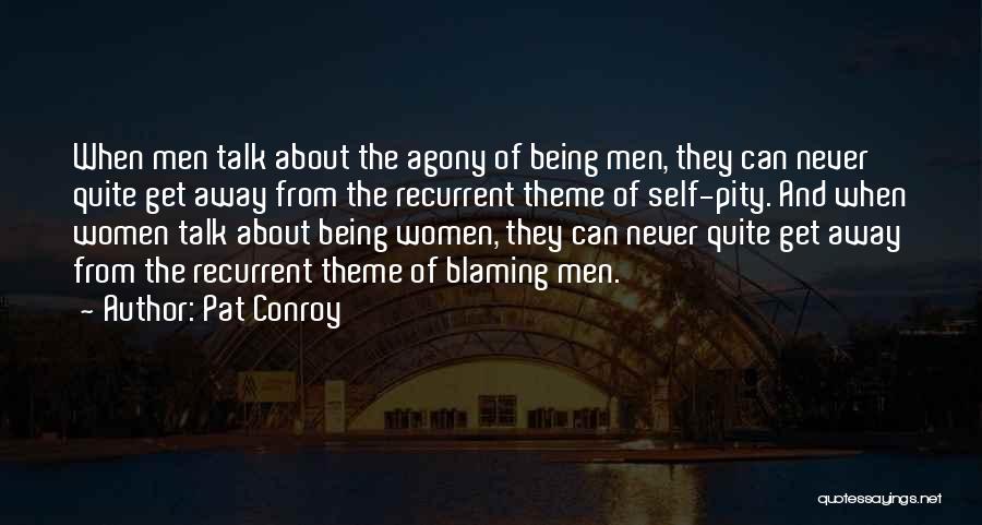 Blaming Self Quotes By Pat Conroy