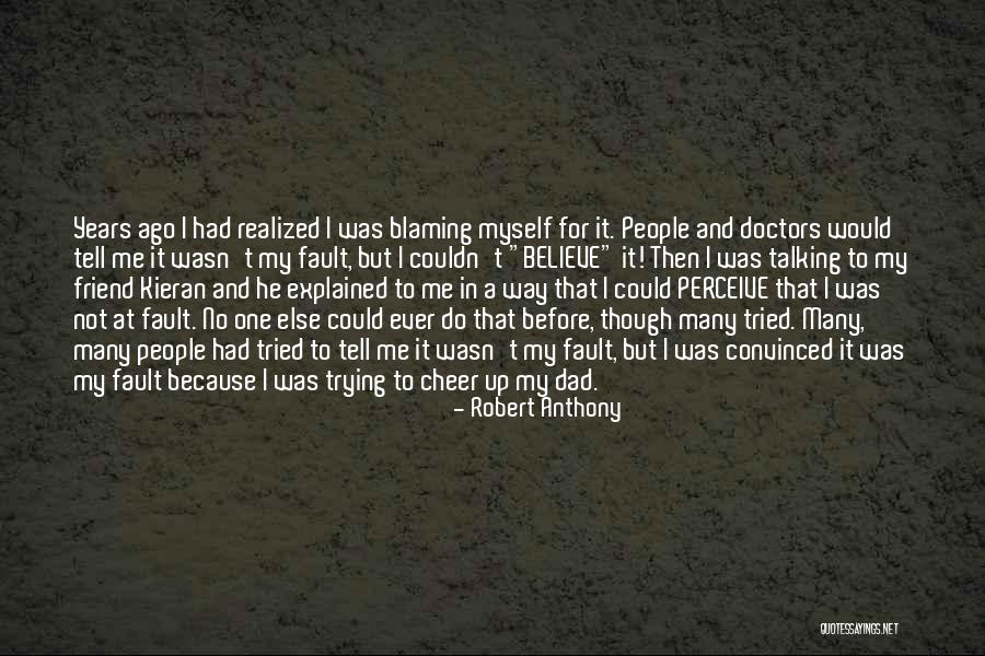 Blaming Self Quotes By Robert Anthony