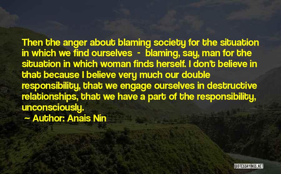 Blaming Society Quotes By Anais Nin