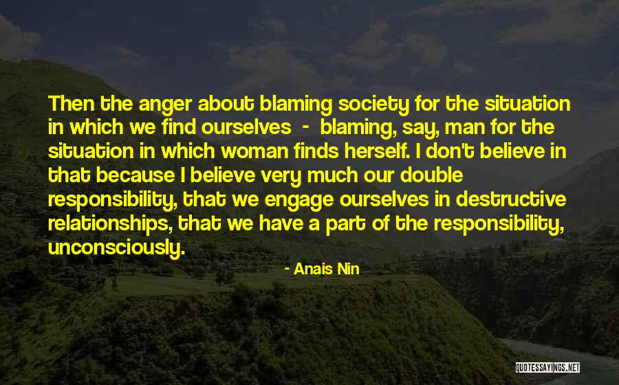 Blaming Society Quotes By Anais Nin