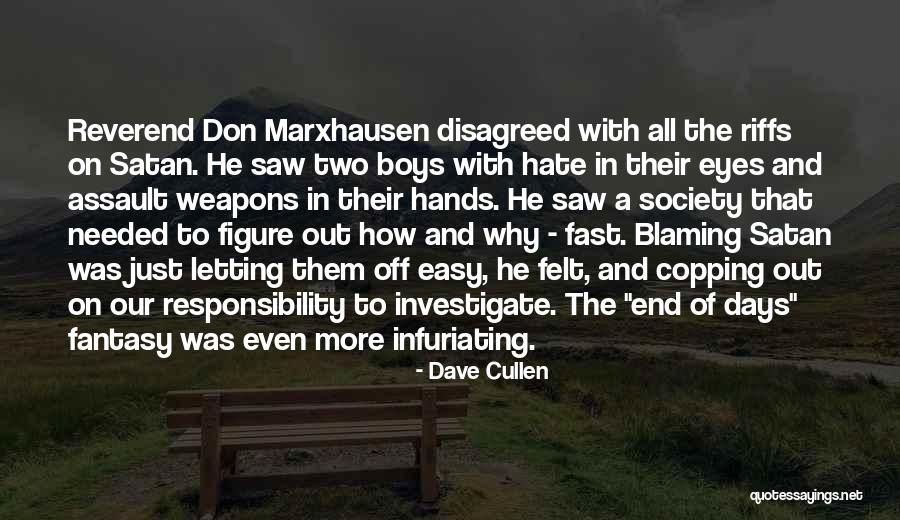 Blaming Society Quotes By Dave Cullen