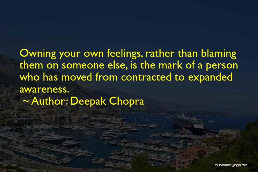 Blaming Someone Else Quotes By Deepak Chopra