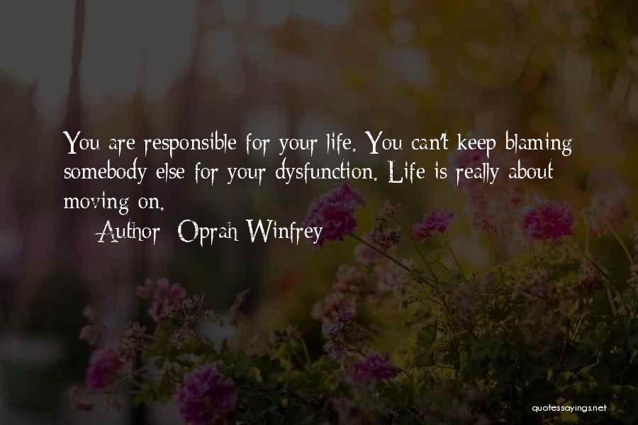 Blaming Someone Else Quotes By Oprah Winfrey