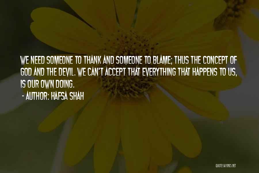 Blaming Someone Quotes By Hafsa Shah