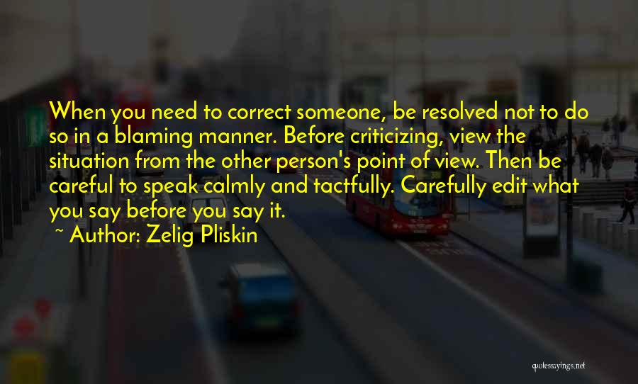 Blaming Someone Quotes By Zelig Pliskin