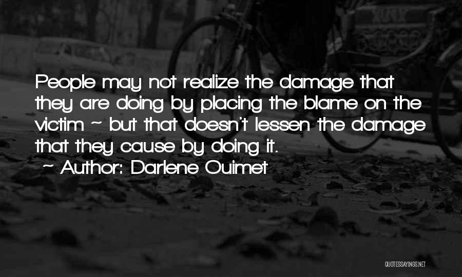 Blaming The Victim Quotes By Darlene Ouimet