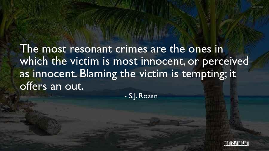 Blaming The Victim Quotes By S.J. Rozan