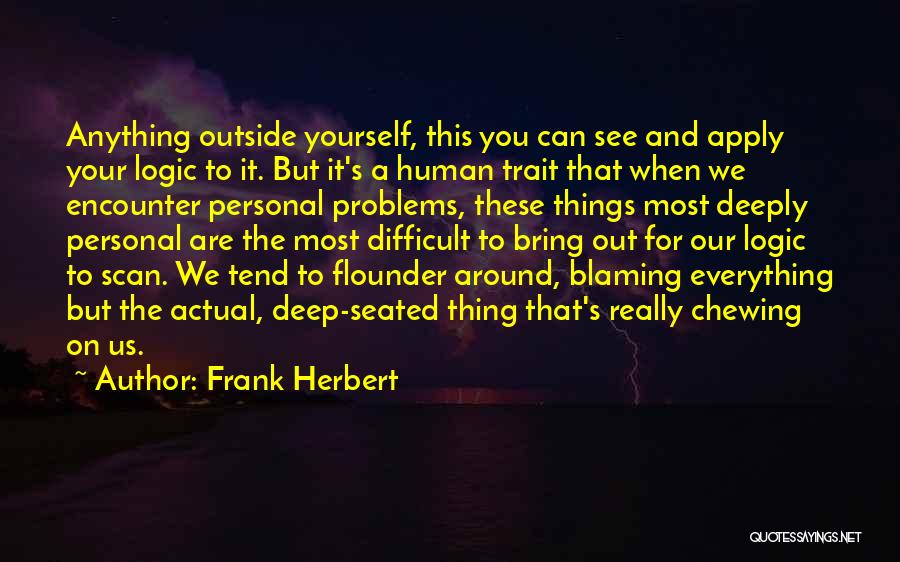 Blaming Yourself Quotes By Frank Herbert