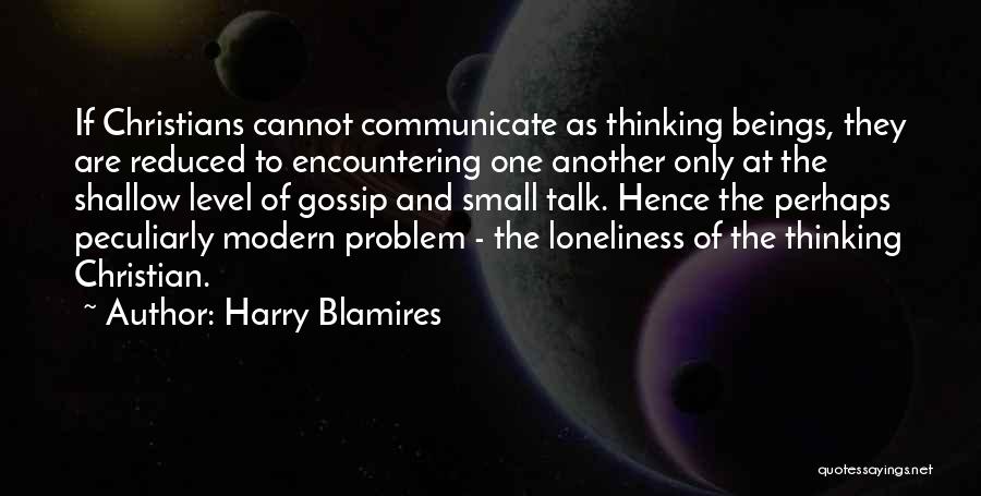 Blamires Quotes By Harry Blamires
