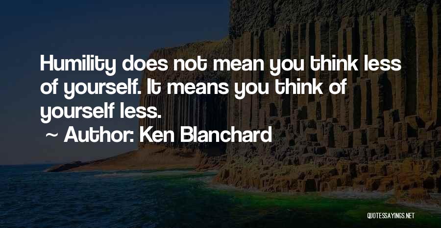 Blanchard Quotes By Ken Blanchard