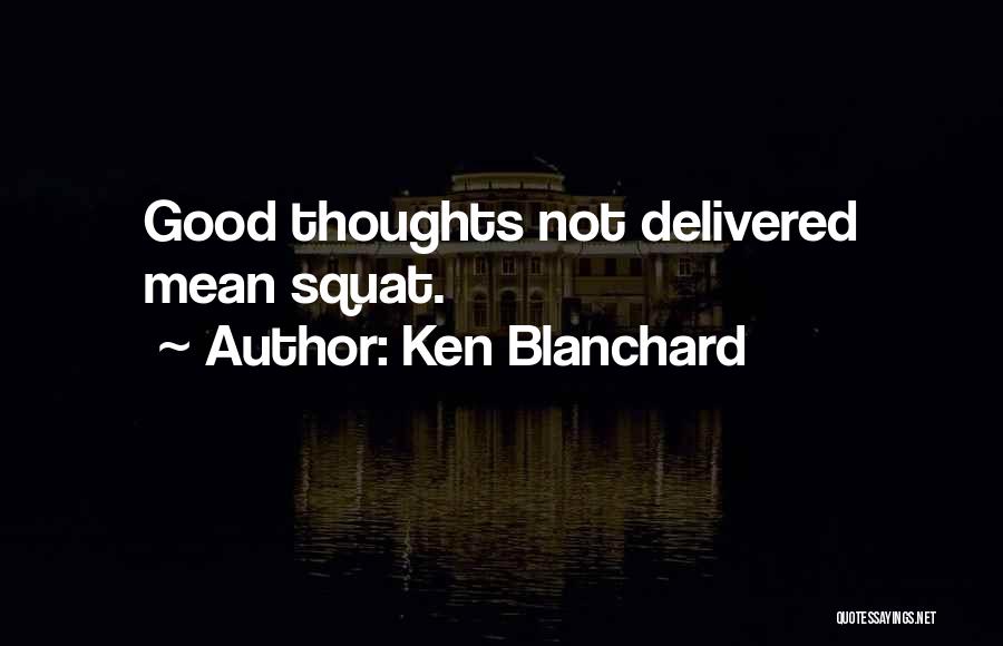 Blanchard Quotes By Ken Blanchard