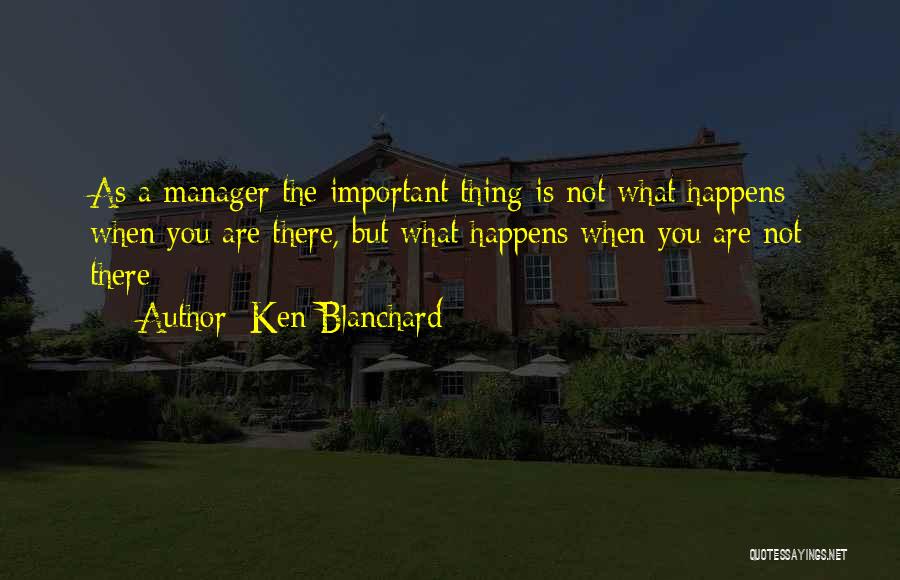 Blanchard Quotes By Ken Blanchard