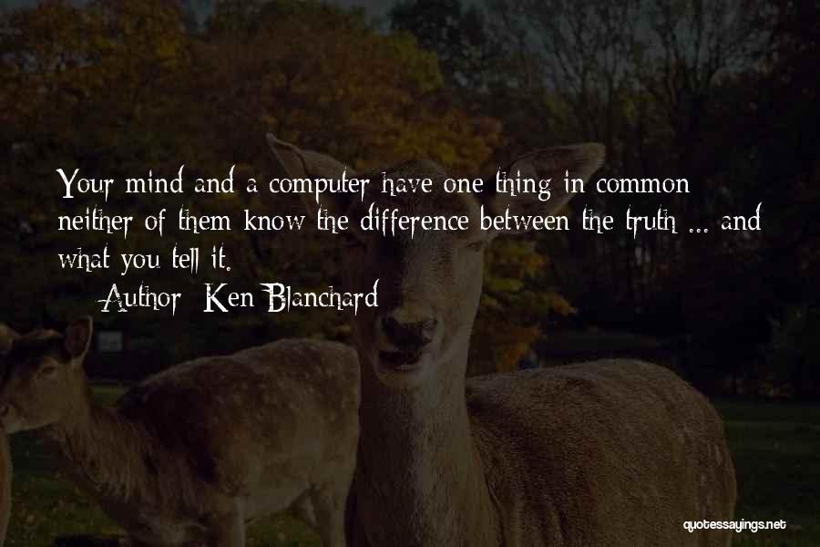 Blanchard Quotes By Ken Blanchard