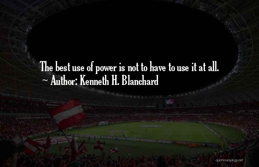 Blanchard Quotes By Kenneth H. Blanchard